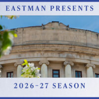 Eastman School of Music Announces 2026-2027 Eastman Presents Season