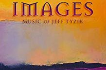 Images: Music of Jeff Tyzik