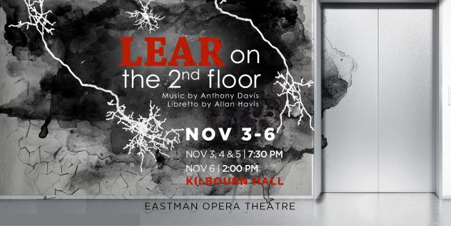 Eastman Opera Theatre presents – Lear On The 2nd Floor Eastman Opera Theatre presents - Lear On The 2nd Floor