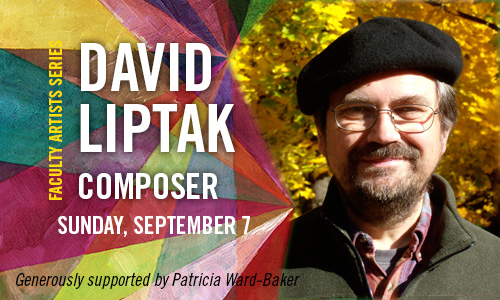 David Liptak - Eastman Faculty Artist Series - Fall 204