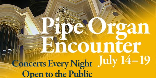 POE_Concerts Pipe Organ Encounter 2013
